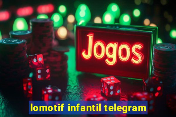 lomotif infantil telegram